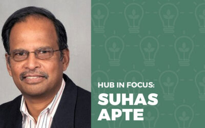 Hub In Focus: Suhas Apte
